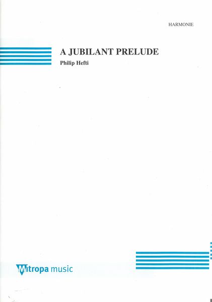 Jubilant Prelude : For Concert Band.