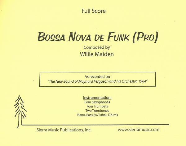 Bossa Nova De Funk (Pro) : For Jazz Ensemble / edited by Bob Curnow.