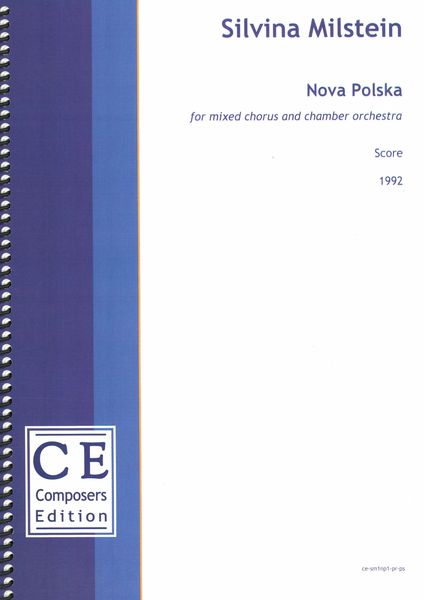 Nova Polska : For Mixed Chorus and Chamber Orchestra (1992).