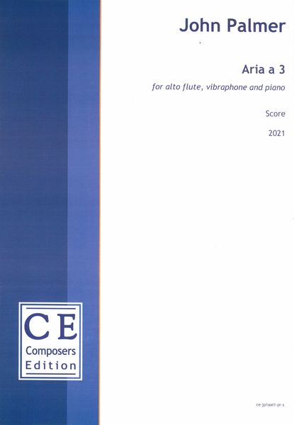 Aria A 3 : For Alto Flute, Vibraphone and Piano (2021).