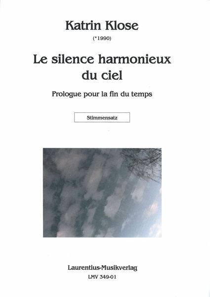Silence Harmonieux Du Ciel : Prologue Pour La Fin Du Temps.