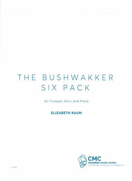 Bushwakker Six Pack : For Trumpet, Horn and Piano.
