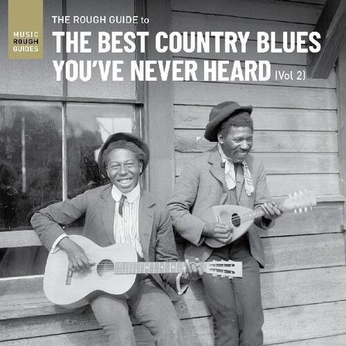 Rough Guide To The Best Country Blues You've Never Heard, Vol. 2.