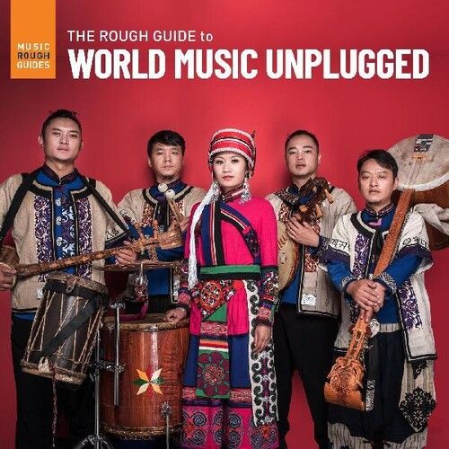 Rough Guide To World Music Unplugged.