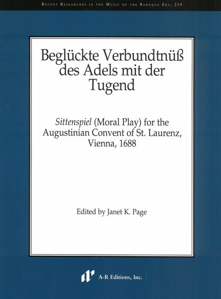 Beglückte Verbundtnüss Des Adels Mit der Tugend : Sittenspiel (Moral Play) For The Augustinian...