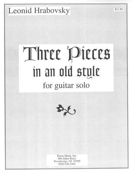 Three Pieces In An Old Style : For Guitar Solo.