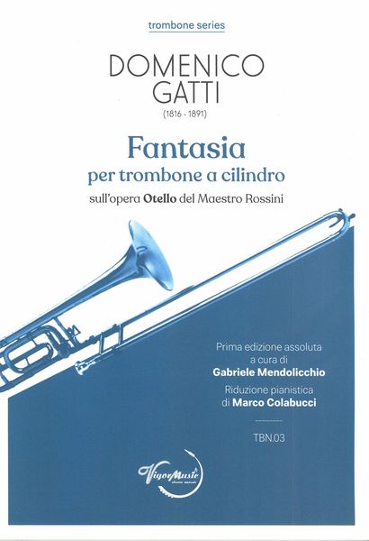Fantasia Per Trombone A Cilindro Sull'opera Otello Del Maestro Rossini / Ed. Gabriele Mendolicchio.