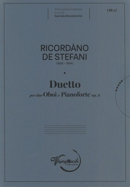 Duetto, Op. 9 : Per Due Oboi E Pianoforte / edited by Gabriele Mendolicchio.