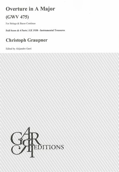 Overture In A Major, GWV 475 : For Strings and Basso Continuo / Ed. Alejandro Garri.