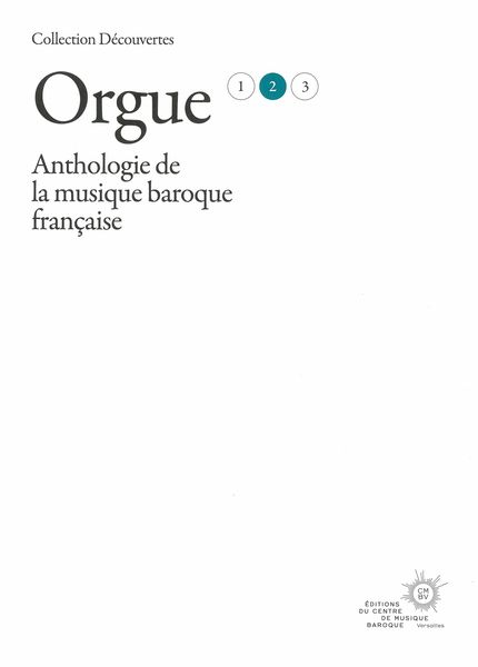 Orgue, Vol. 2 : Anthologie De La Musique Baroque Française.
