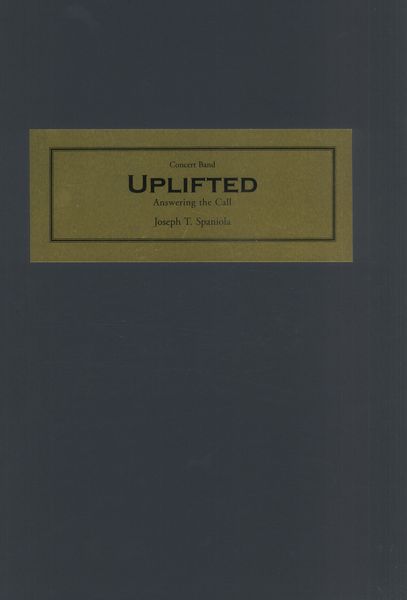 Uplifted - Answering The Call : For Concert Band.