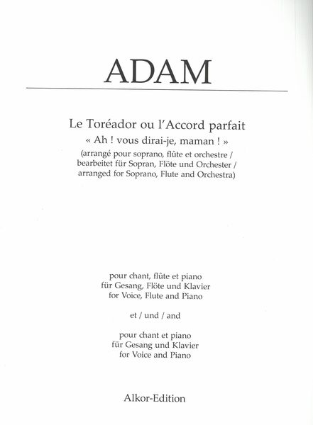 Le Toréador Ou l'Accord Parfait - Ah! Vous Dirai-Je, Maman! : For Voice, Flute & Piano Or Voice & Piano