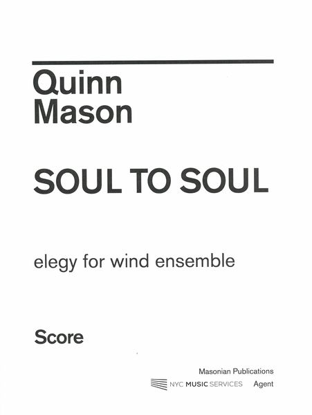 Soul To Soul : Elegy For Wind Ensemble (2017, Rev. 2019).