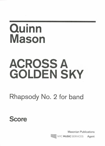 Across A Golden Sky : Rhapsody No. 2 For Band.