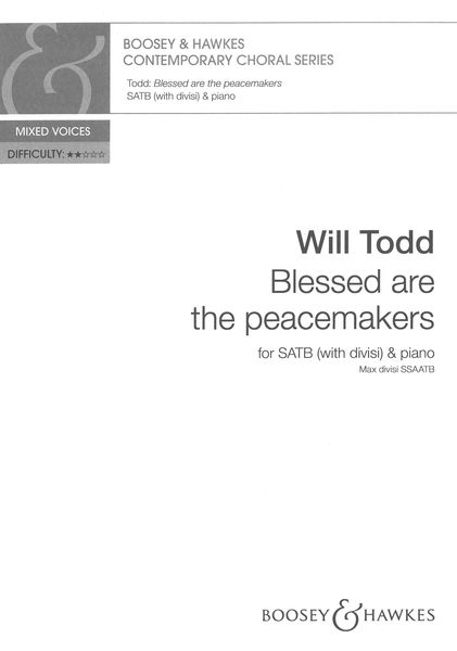 Blessed Are The Peacemakers : For SATB (With Divisi) and Piano.