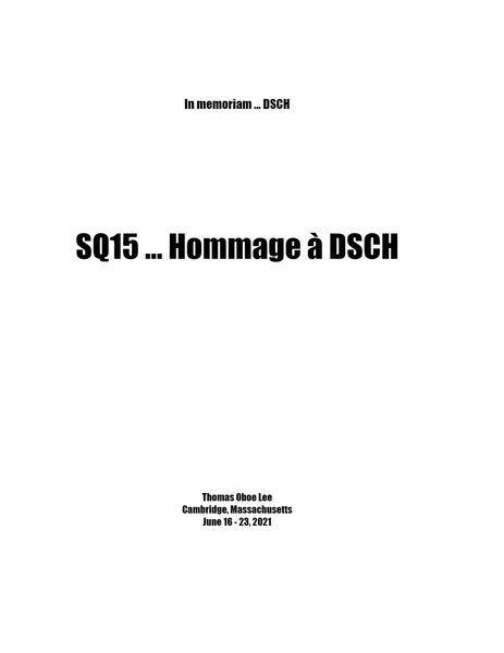 SQ15 - Hommage A DSCH : For String Quartet (2021) [Download].