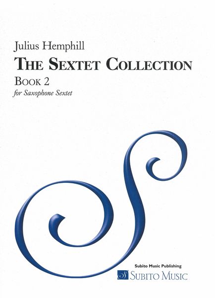 The Sextet Collection, Book 2 : For Saxophone Sextet.