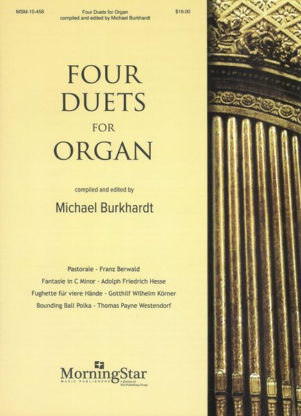 Four Duets : For Organ / compiled and edited by Michael Burkhardt.