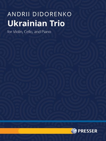 Ukrainian Trio : For Violin, Cello and Piano.