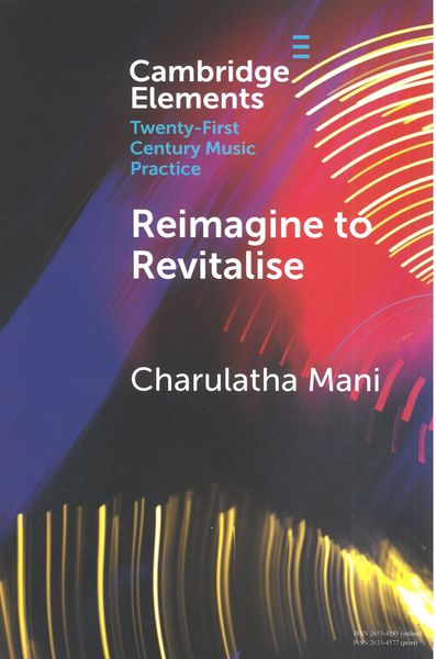 Reimagine To Revitalise : New Approaches To Performance Practices Across Cultures.