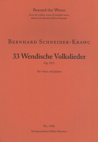 33 Wendische Volkslieder, Op. 52/1 : For Voice and Piano.