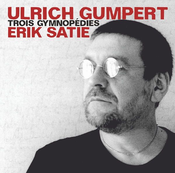 Trois Gymnopedies / Ulrich Gumpert, Piano.