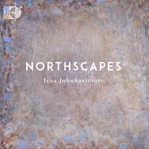 Northscapes / Ieva Jokubaviciute, Piano.