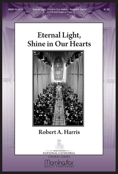 Eternal Light, Shine In Our Hearts : For SSATB With Organ Or Piano.