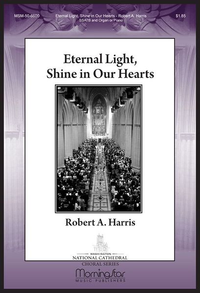 Eternal Light, Shine In Our Hearts : For SSATB With Organ Or Piano.