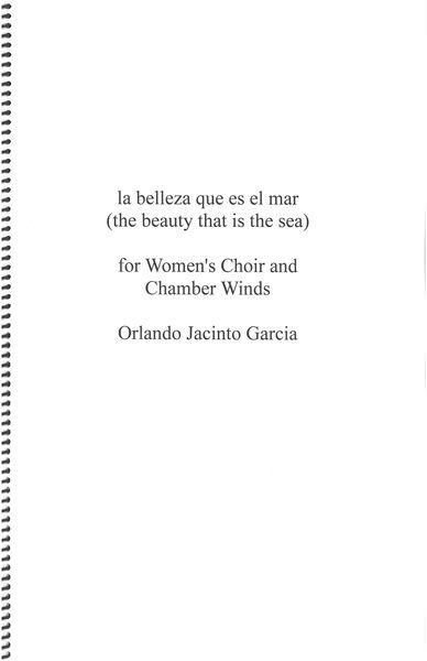 Belleza Que Es El Mar (The Beauty That Is The Sea) For Women's Choir and Chamber Winds.