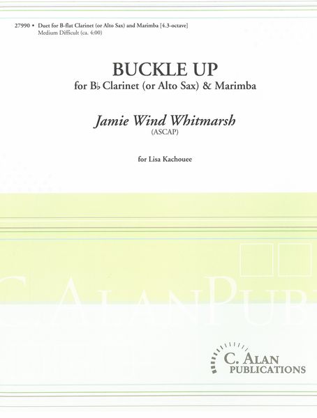 Buckle Up : For B Flat Clarinet (Or Alto Sax) and Marimba.