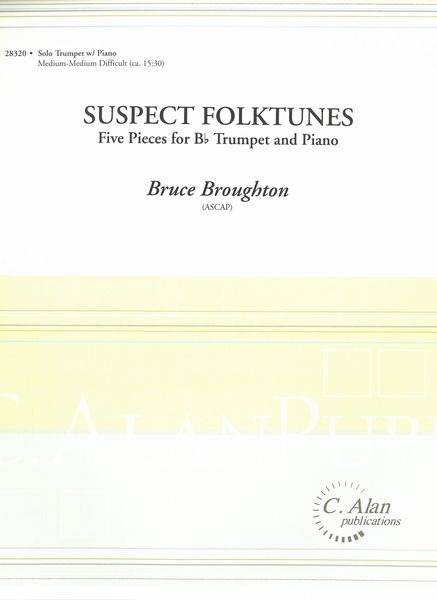 Suspect Folktunes : Five Pieces For B Flat Trumpet and Piano.