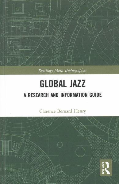 Global Jazz : A Research and Information Guide.