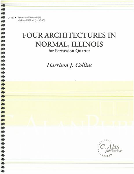 Four Architechtures In Normal, Illinois : For Percussion Quartet.