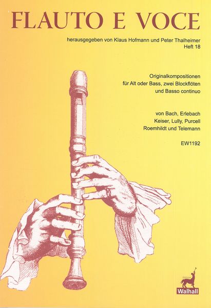 Flauto E Voce, Heft 18 : Originalkompositionen Für Alt Oder Bass, Zwei Blockflöten & Basso Continuo.