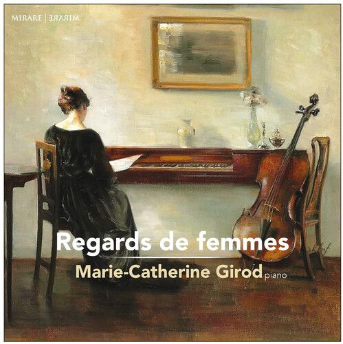 Regards De Femmes : Marie-Catherine Girod, Piano.