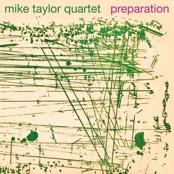 Preparation / Mike Taylor Quartet.