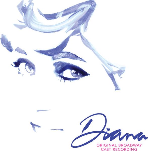Diana : The Musical [Original Broadway Cast Recording].
