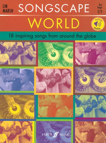 Songscape - World : 18 Inspiring Songs From Around The Globe / arranged by Lin Marsh.