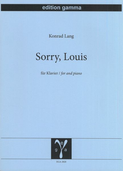 Sorry, Louis : For Piano (2003/2013).