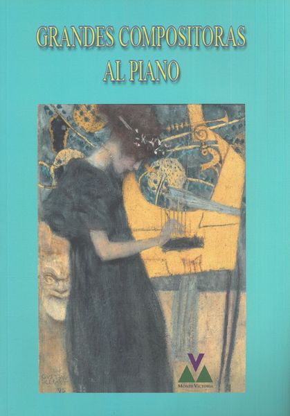 Grandes Compositoras Al Piano / edited by Jorge Díaz.