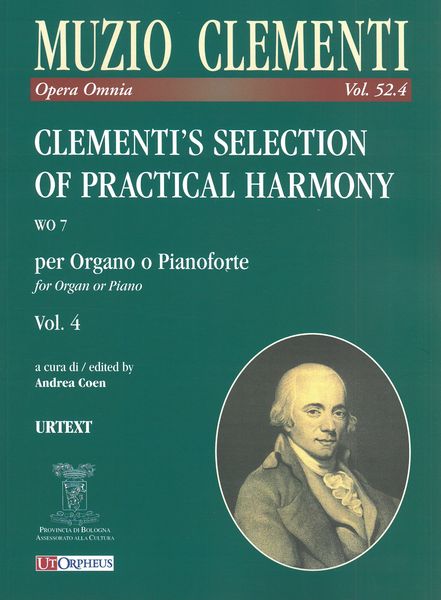 Clementi's Selection of Practical Harmony, Wo 7 : Per Organo O Pianoforte, Vol. 4 / Ed. Andrea Coen.