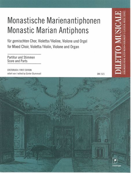 Monastic Marian Antiphons : For Mixed Choir, Violetta/Violin, Violone and Organ.
