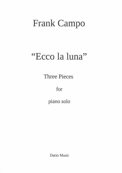 Ecco La Luna : Three Pieces For Piano Solo.