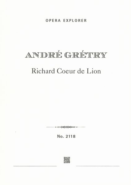 Richard Coeur De Lion : Opera Comique In Three Acts.