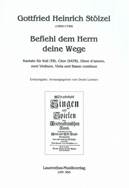 Befiehl Dem Herrn Deine Wege : Kantate Für Soli, Chor, Oboe d'Amore, Zwei Violinen, Viola und Basso.