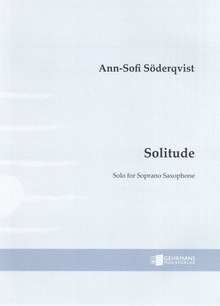 Solitude : Solo For Soprano Saxophone (2021).