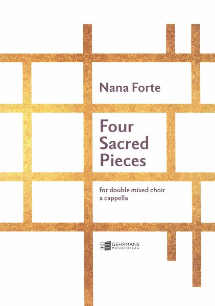 Four Sacred Pieces : For Double Mixed Choir A Cappella (2015).