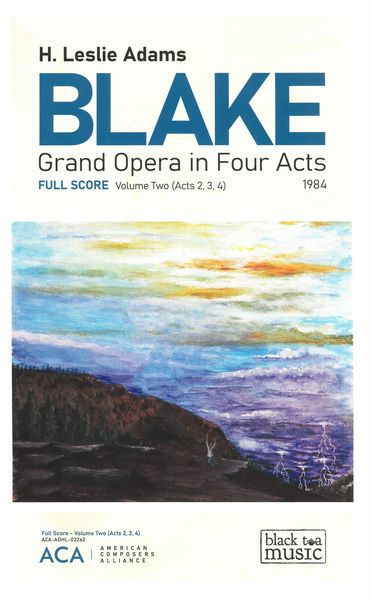 Blake : Grand Opera In Four Acts (1984) - Vol. 2 (Acts 2, 3, 4).