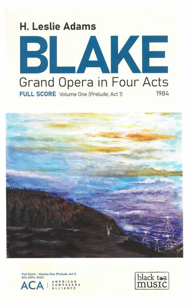 Blake : Grand Opera In Four Acts (1984) - Vol. 1 (Prelude, Act 1).